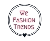 We Fashion Trends